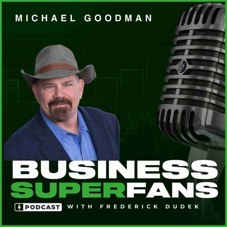 Sales to Superfans: Strategies for Memorable Business Growth with Michael Goodman