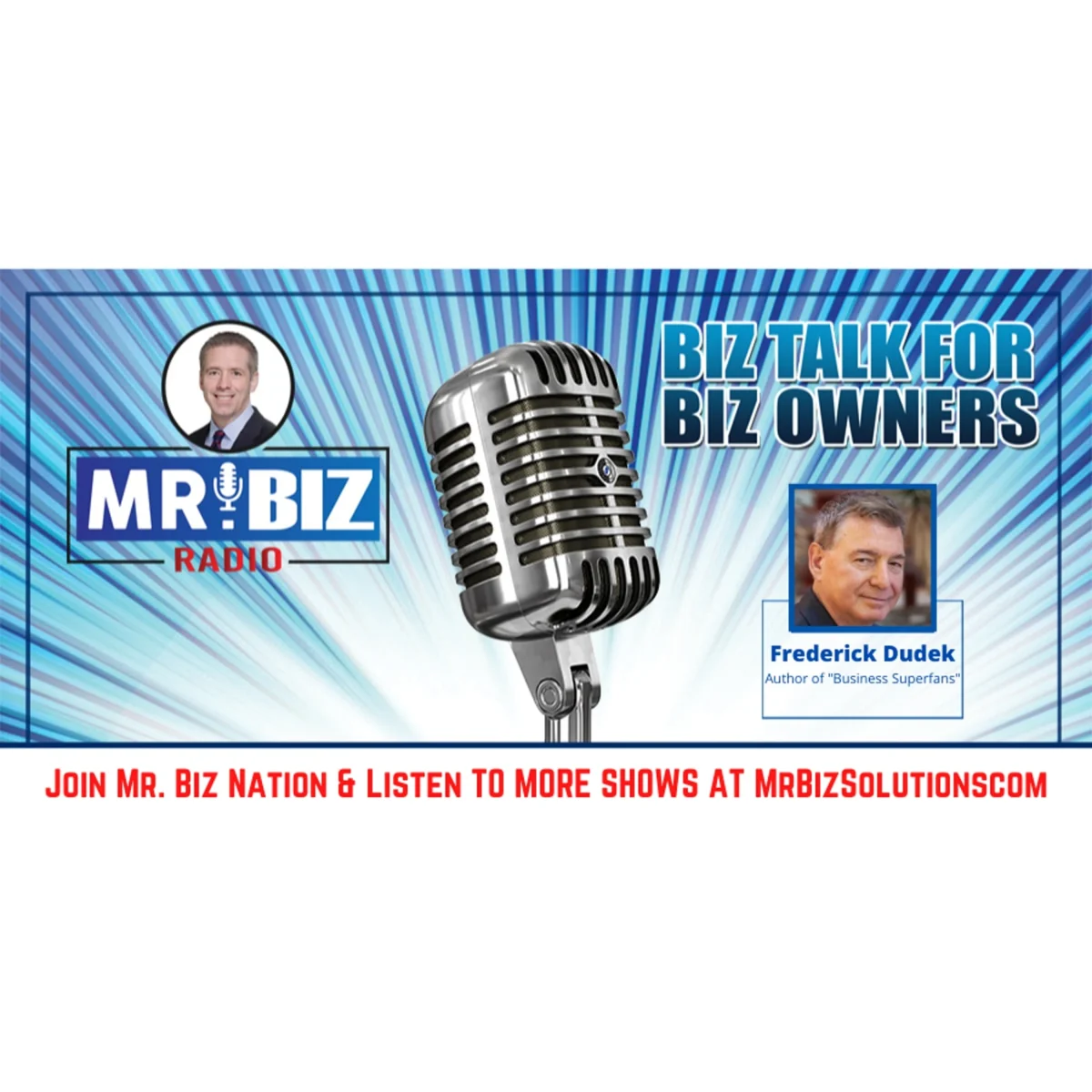 Mr Biz Radio - Frederick Dudek