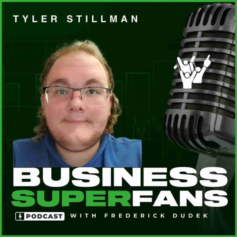 Tyler Stilman - Business Superfans Podcast