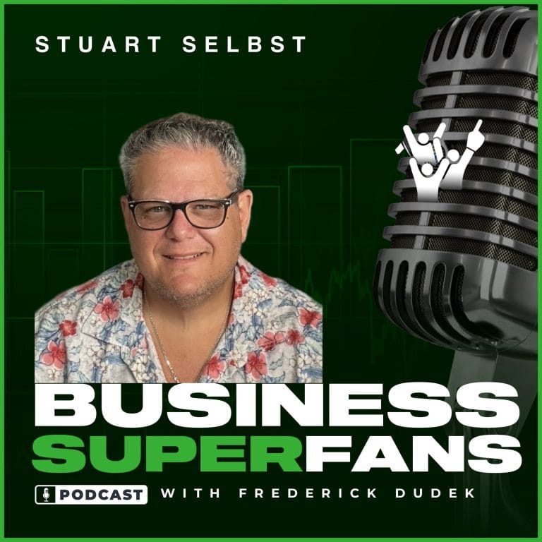 Stuart Selbst - Nothing But Net - Business Superfans Podcast
