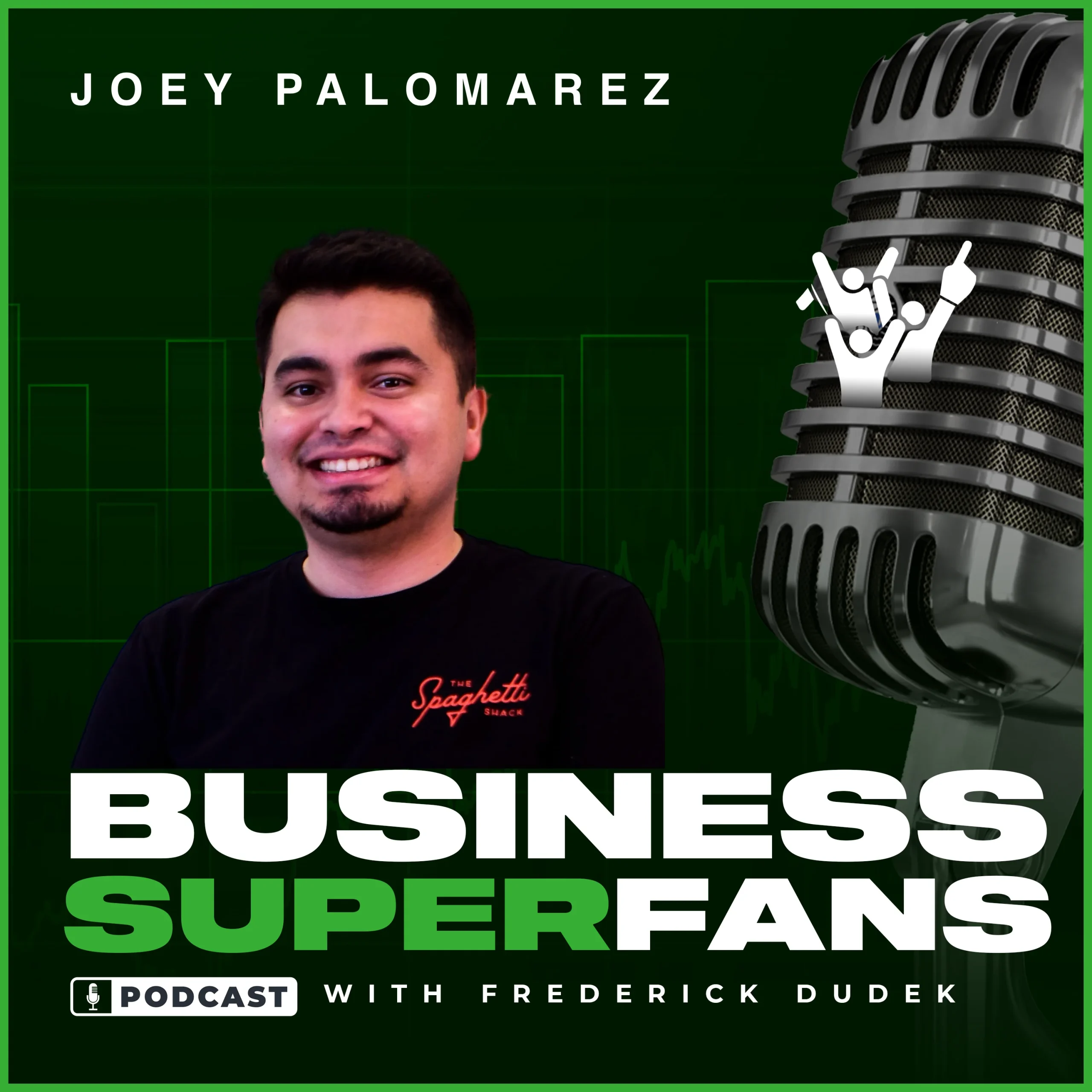 Joey Palomarez-Spagetti Shack-Business Superfans Podcast-Frederick Dudek