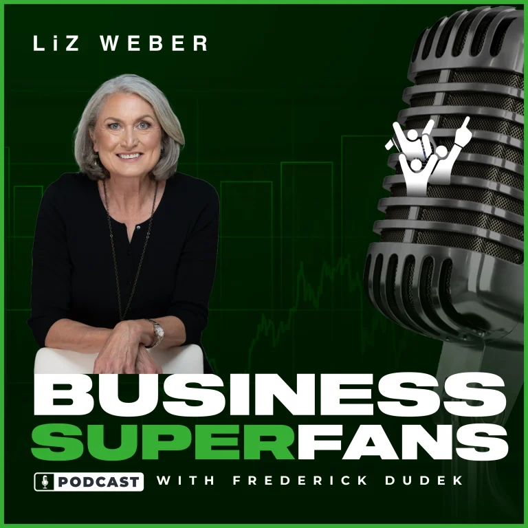 Liz Weber-Business Superfans Podcast-Frederick Dudek