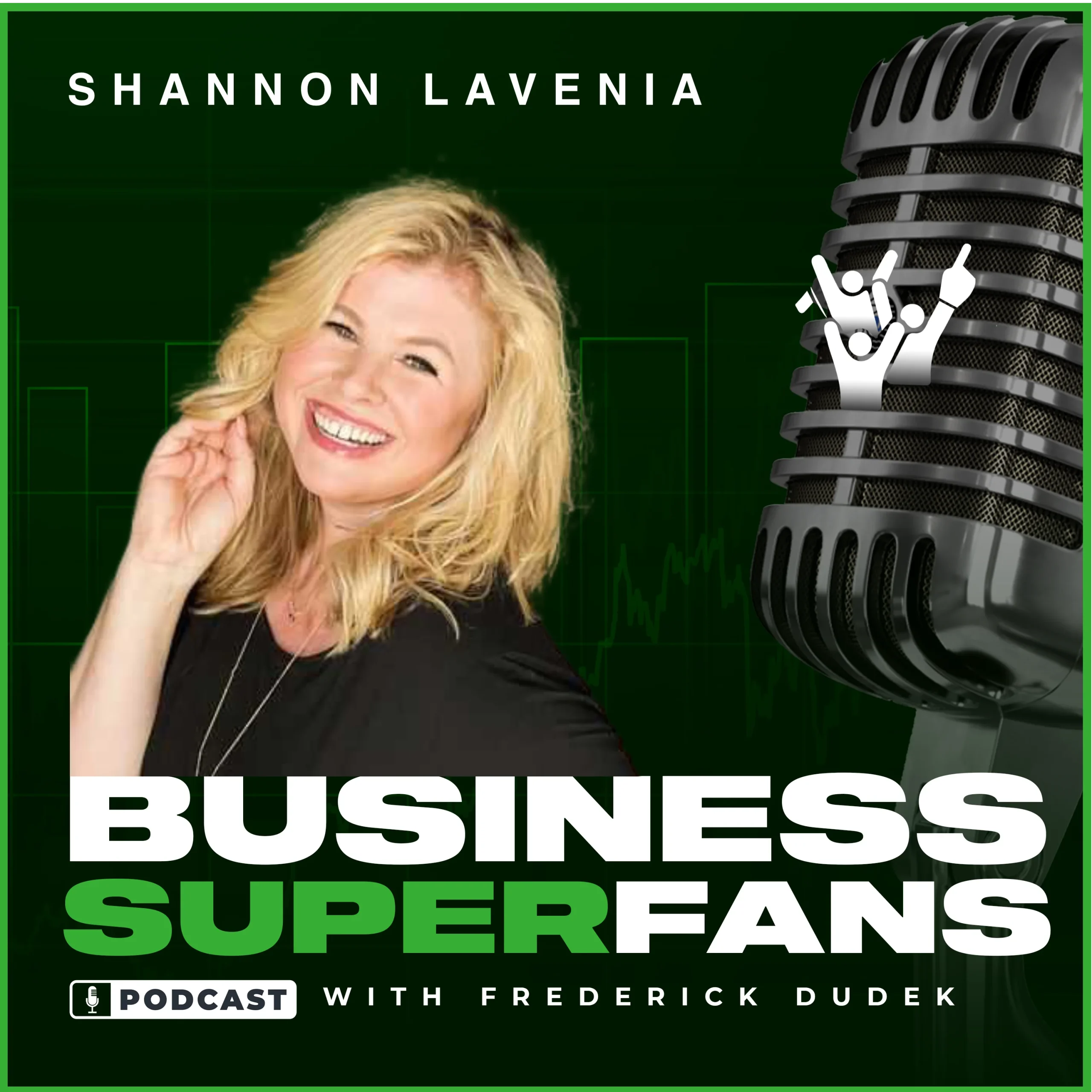 Shannon Lavenia-Business Superfans Podcast-Frederick Dudek