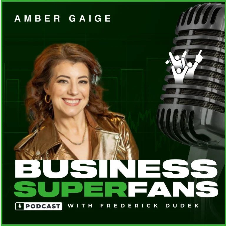 Amber Gaige, Business Superfans Podcast, Frederick Dudek