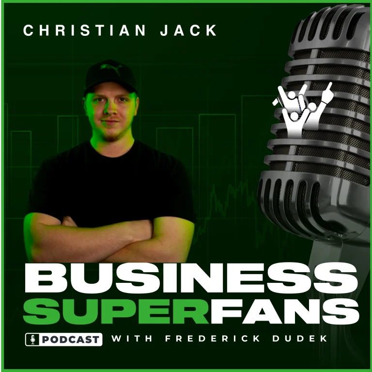 Christian Jack, Business Superfans Podcast, Frederick Dudek