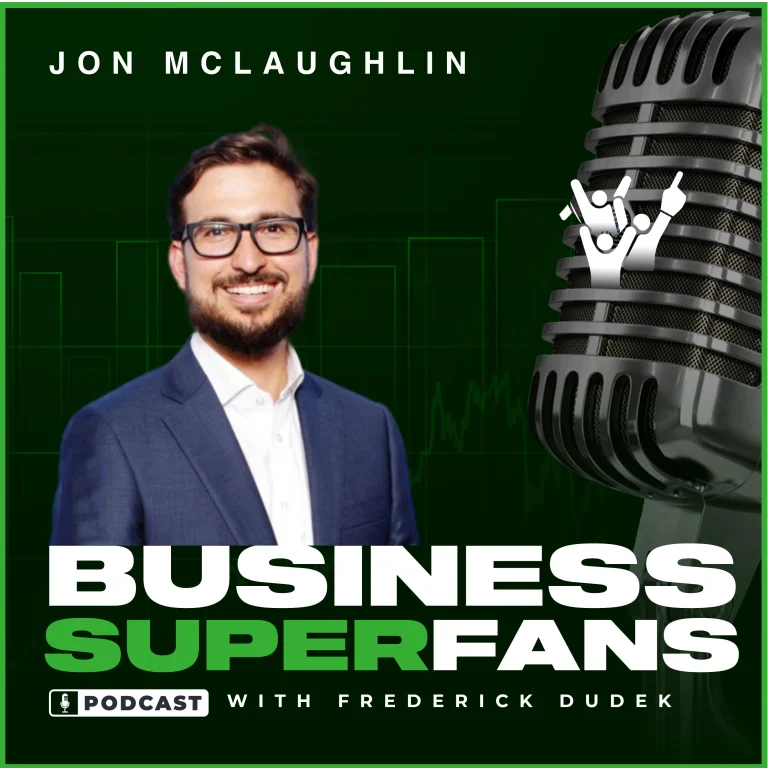 Jon McLaughlin, Business Supefans Podcast, Frederick Dudek