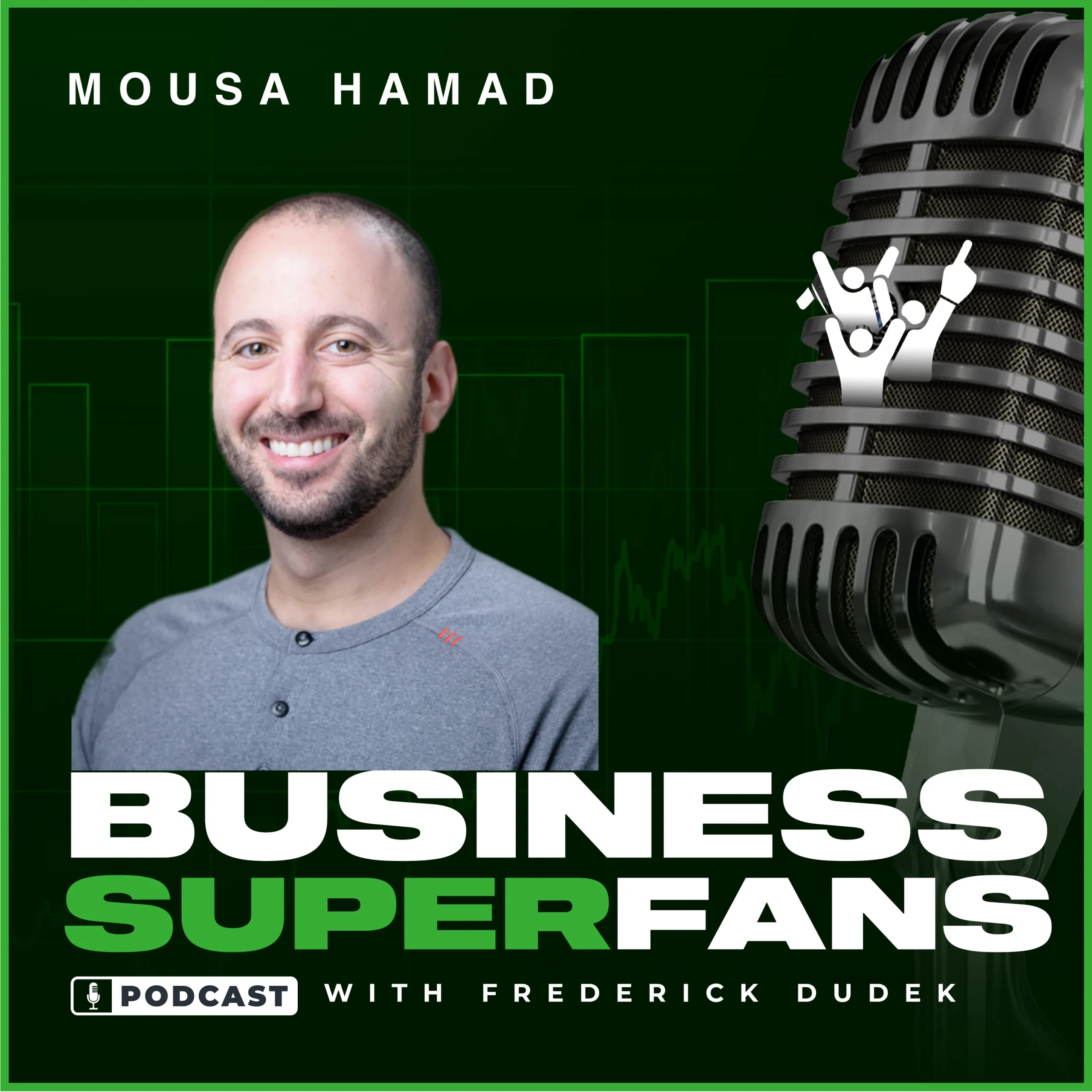 Mousa Hamad, Business Superfans, Frederick Dudek