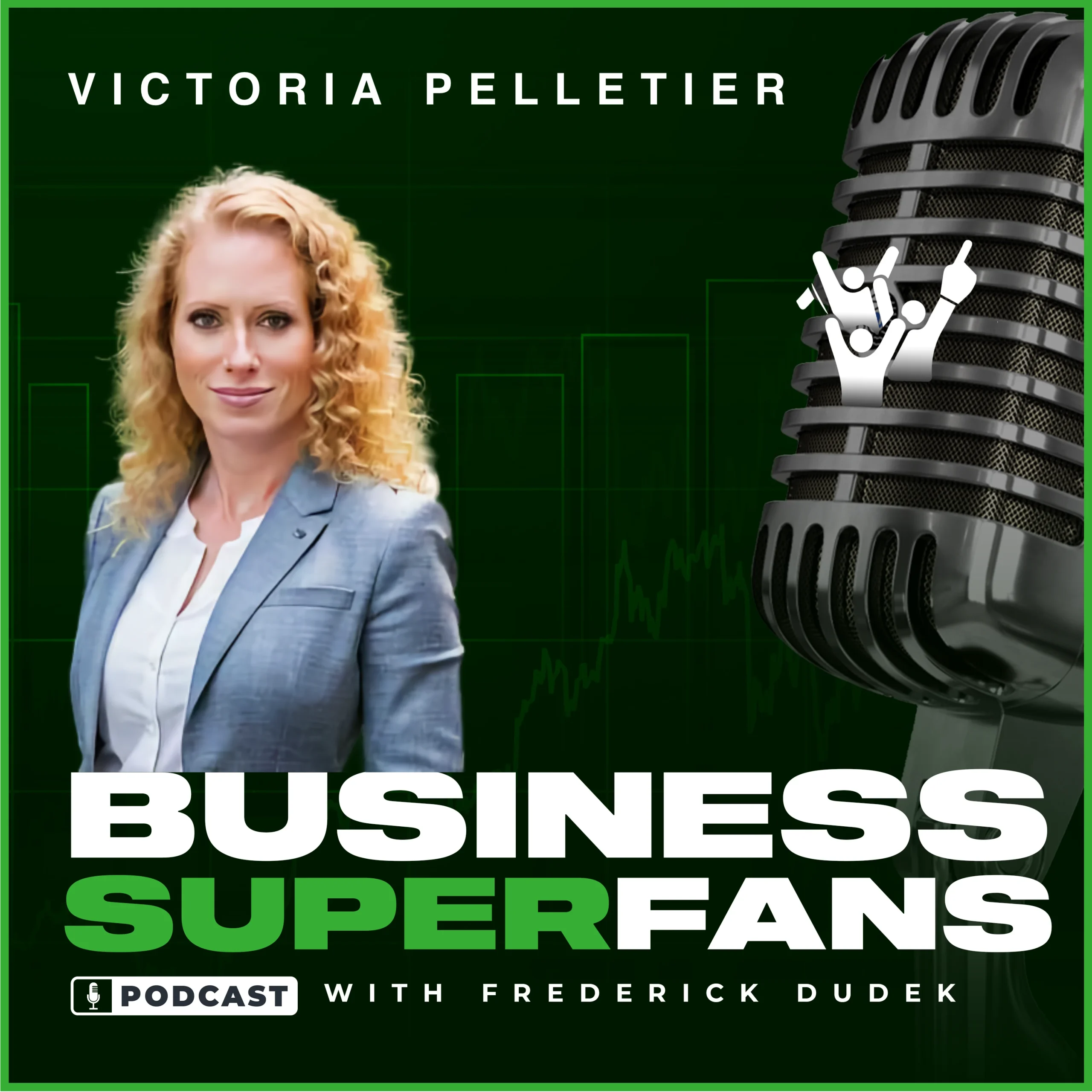 Victoria Pelletier, Business Superfans, Podcast