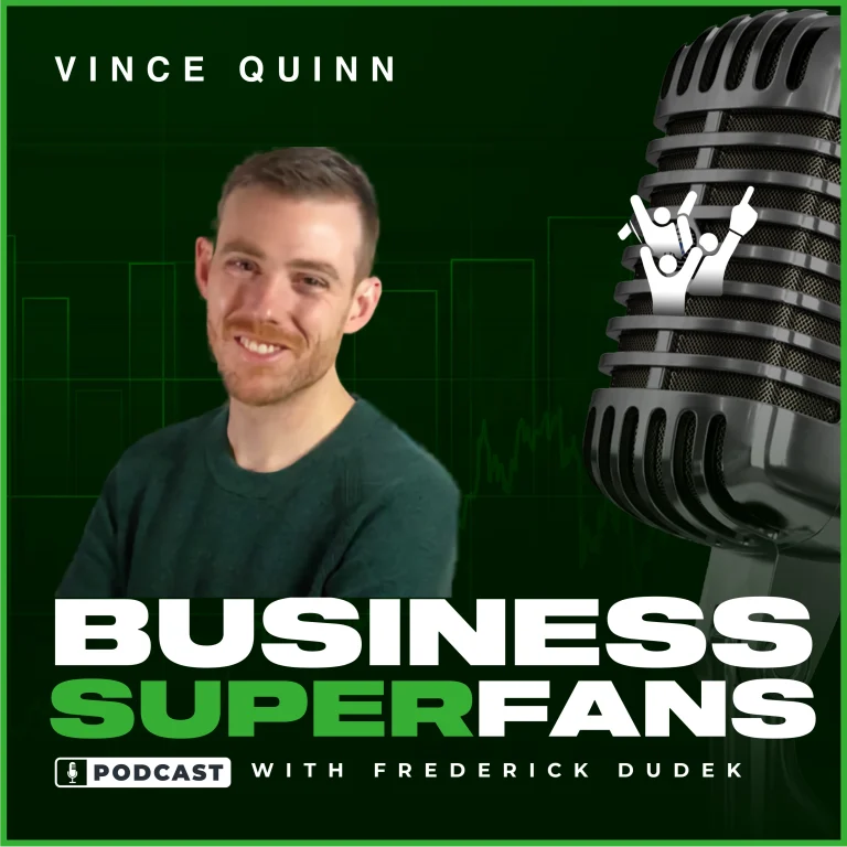 Vince Quinn, Business Superfanas Podcast