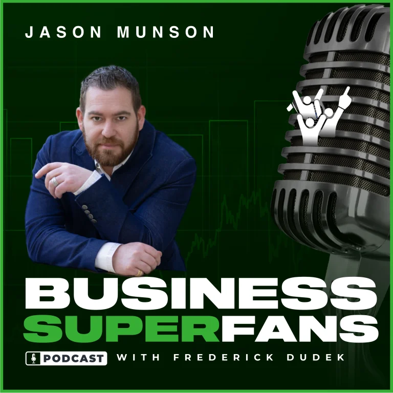 Jason Munson, Business Superfans Podcast, Frederick Dudek