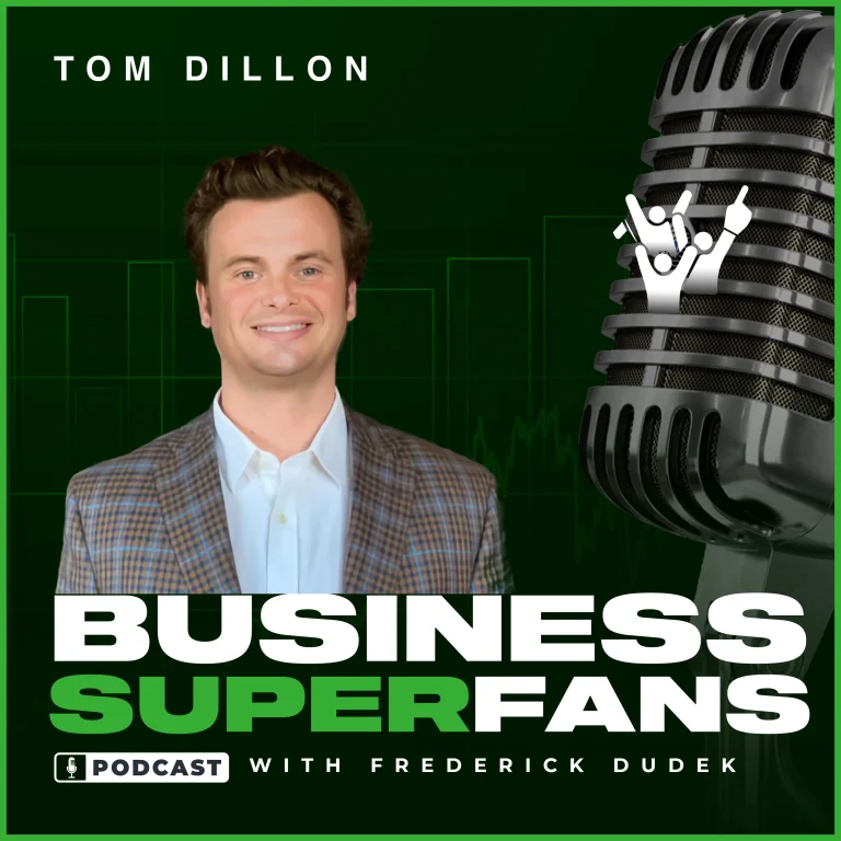 Purpose, Pivots & Profits: Tom Dillon Turns Your Books Into a Roadmap to Success, Business Superfans Podcast, Frederick Dudek