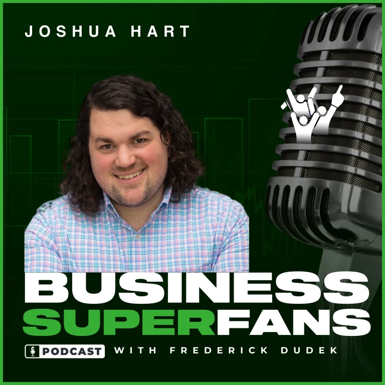 Mastering Conflict and Communication: Transforming Adversity into Organizational Success with Joshua Hart, Business Superfans Podcast, Frederick Dudek, Freddy D