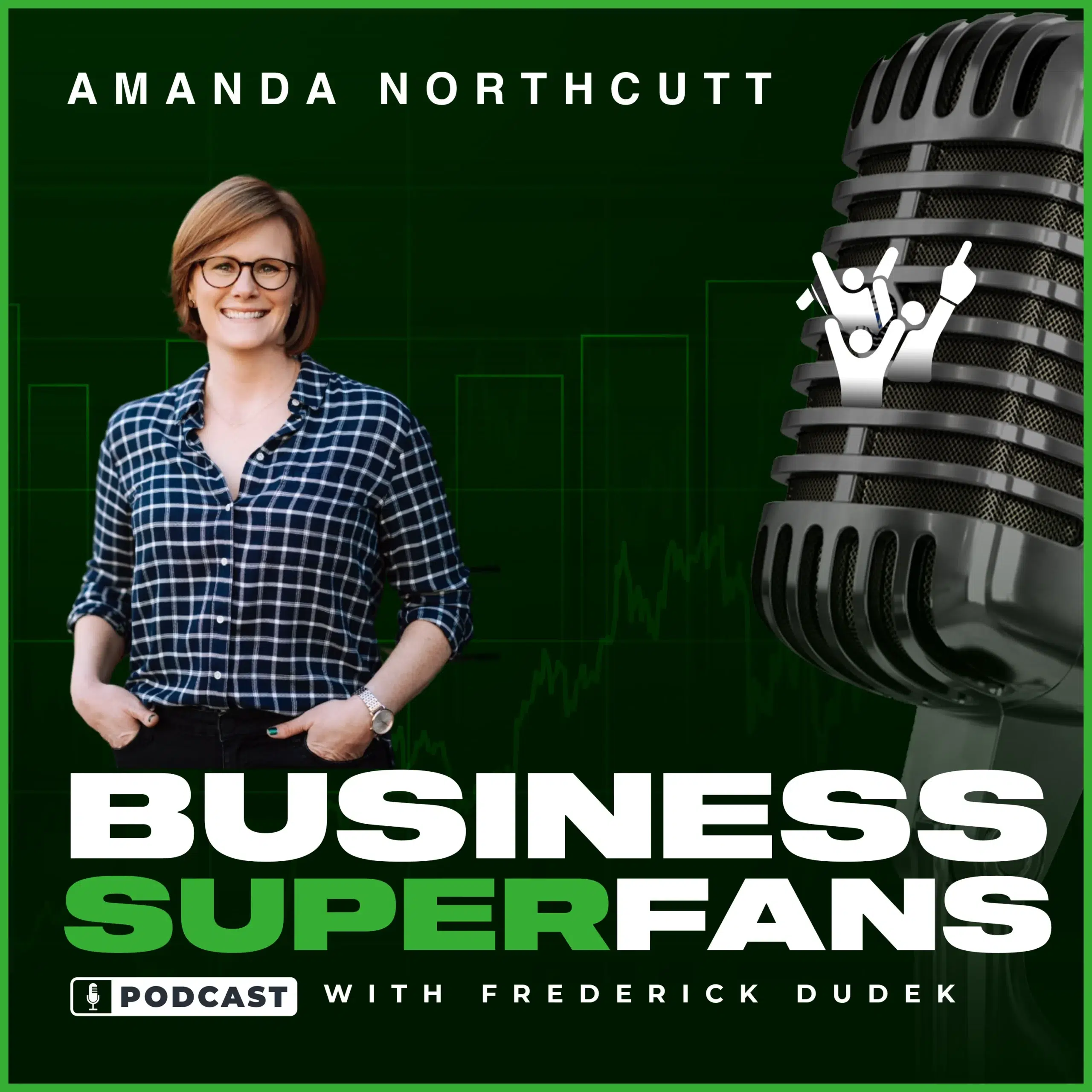 Amanda Northcutt’s Blueprint for Creators: Turn Client Experience into Monthly Recurring Revenue, Business Superfans Podcast, Frederick Dudek, Freddy D