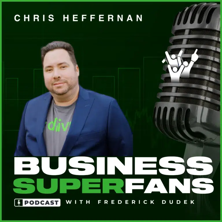 How Chris Heffernan Automated Catering Growth Without Knocking on a Single Door, Business Superfans Podcast, Frederick Dudek