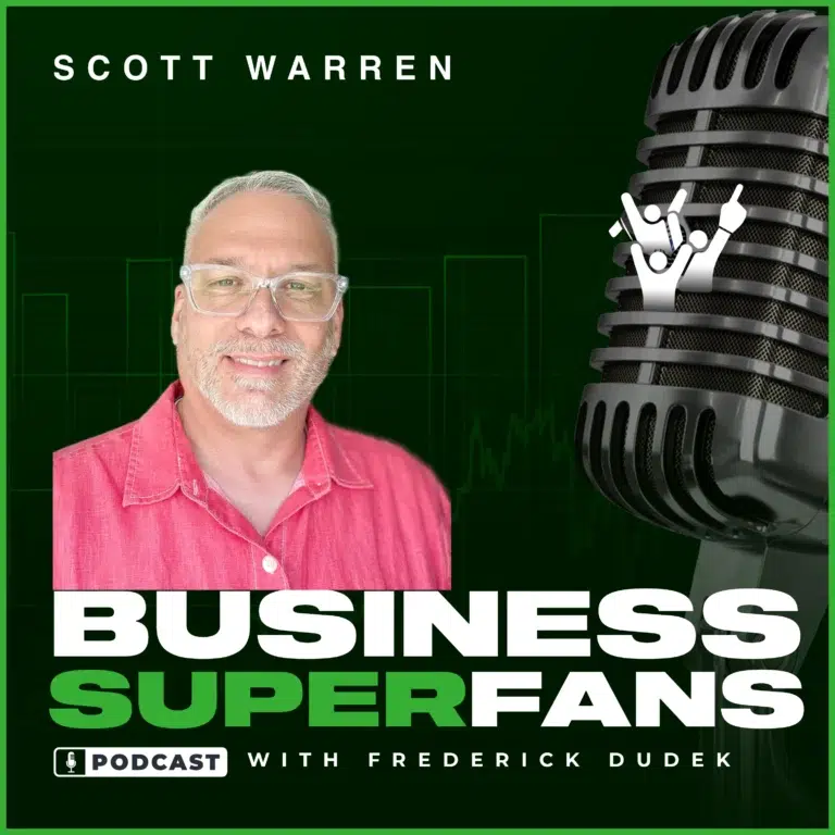 Scott Warren’s Garth Brooks Moment—And What It Reveals About Employee Engagement, Business Superfans Podcast, Frederick Dudek
