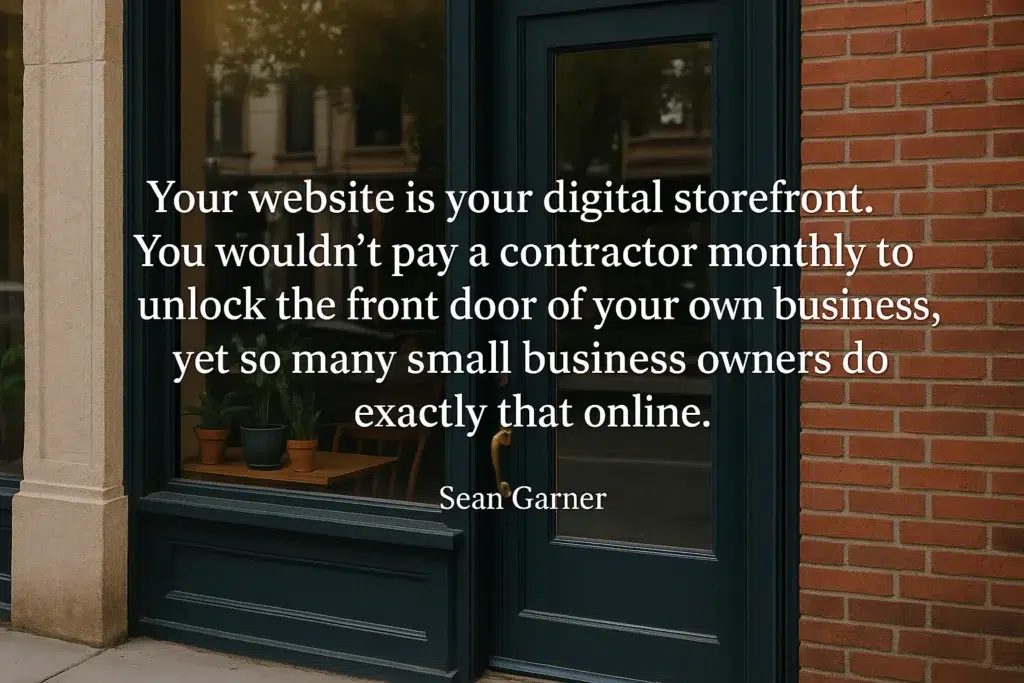 Your website is your digital storefront. Sean Garner