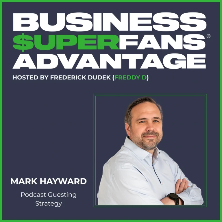 Podcast Guesting Strategy: How Mark Hayward Turns Interviews into Revenue