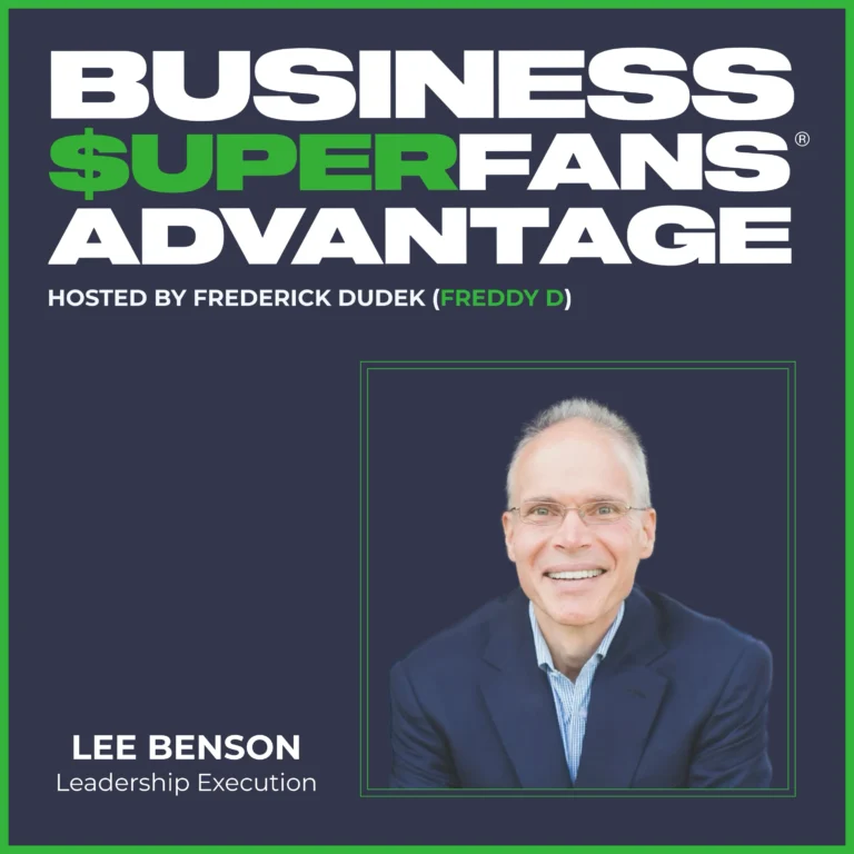 Business Superfans Advantage, Lee Benson