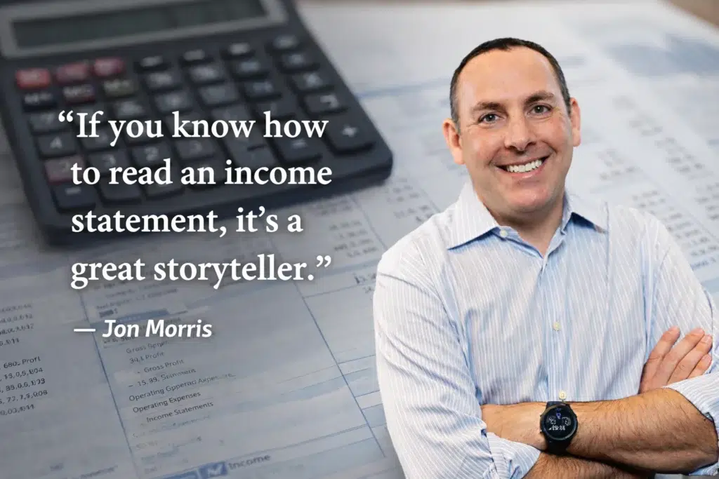 “If you know how to read an income statement, it’s a great storyteller.”