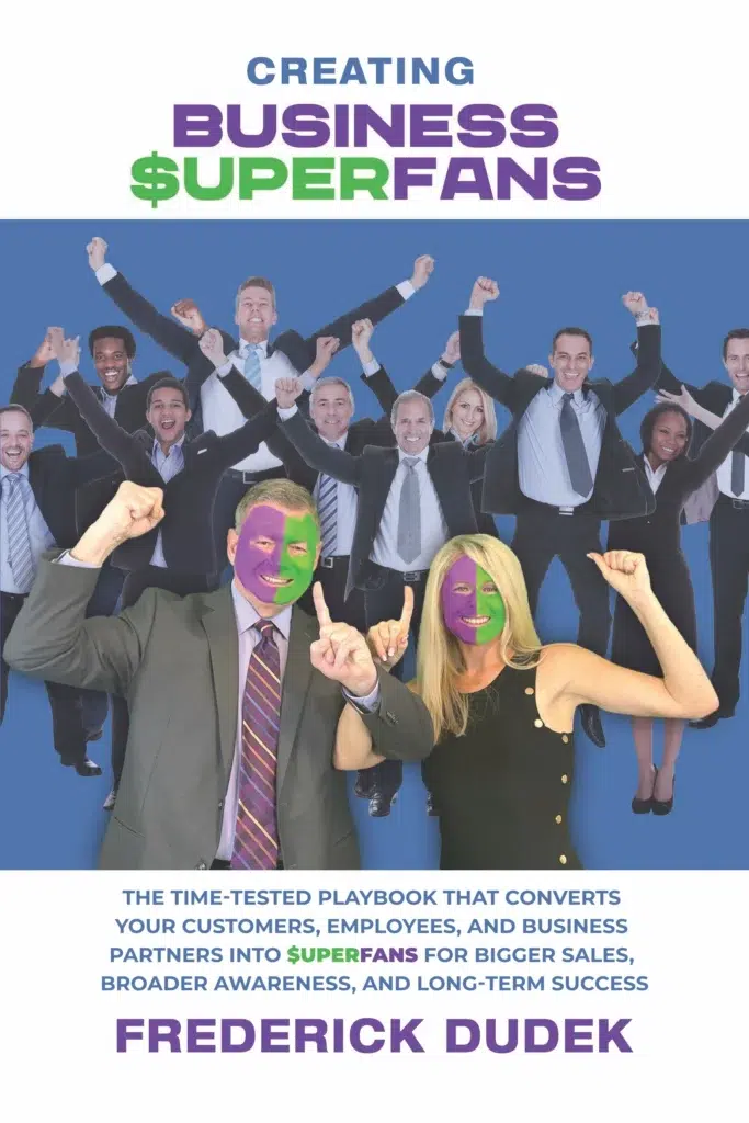 Creating Business Superfans, Frederick Dudek