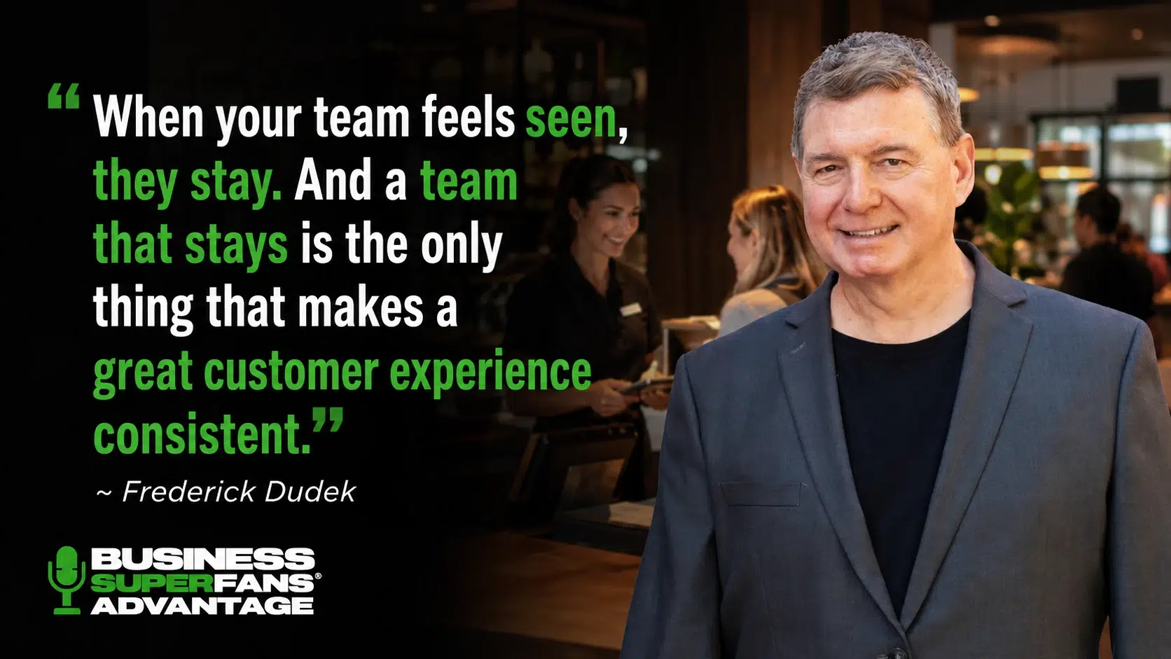 When your team feels seen, they stay. And a team that stays is the only thing that makes a great customer experience consistent.